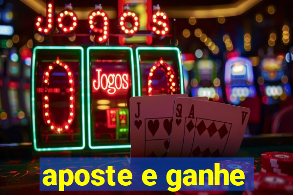 aposte e ganhe