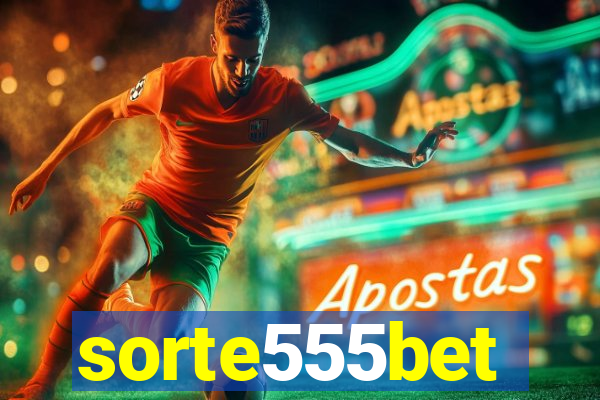 sorte555bet