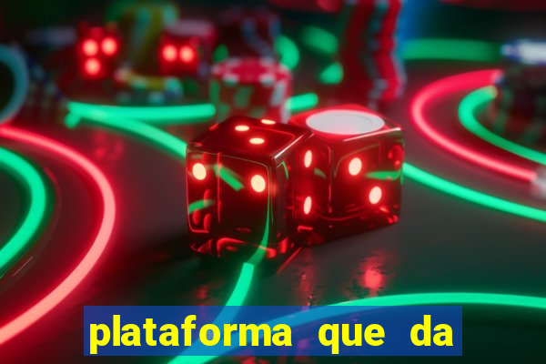 plataforma que da 100 de bonus