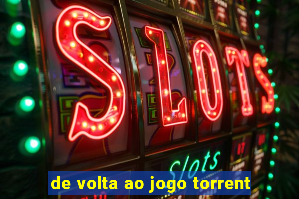 de volta ao jogo torrent