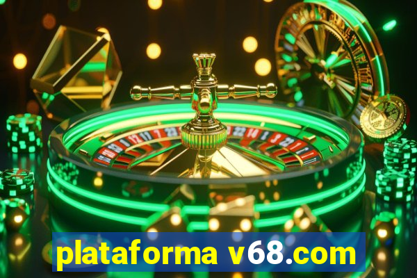 plataforma v68.com