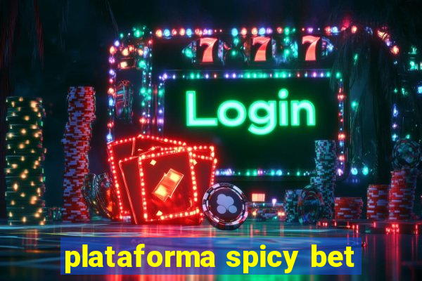 plataforma spicy bet