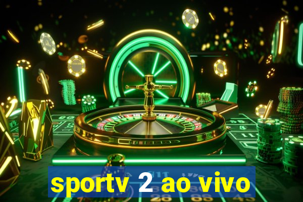 sportv 2 ao vivo