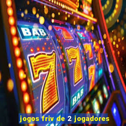 jogos friv de 2 jogadores