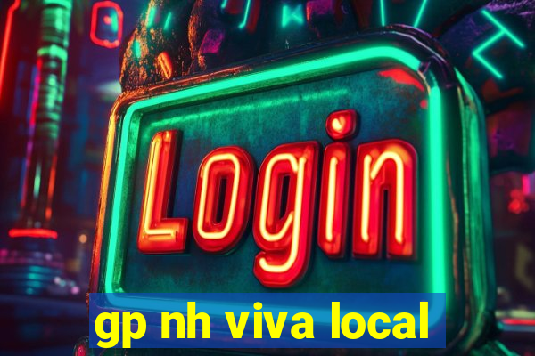 gp nh viva local