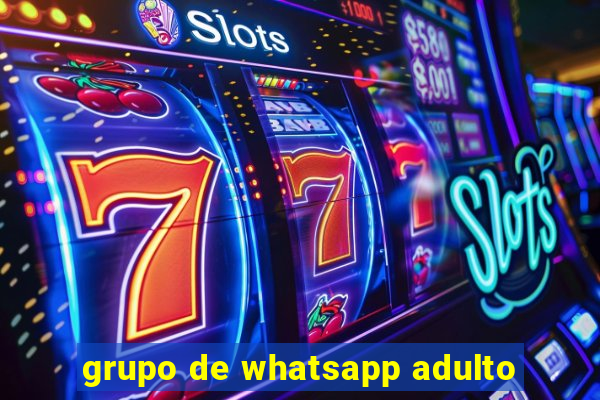 grupo de whatsapp adulto