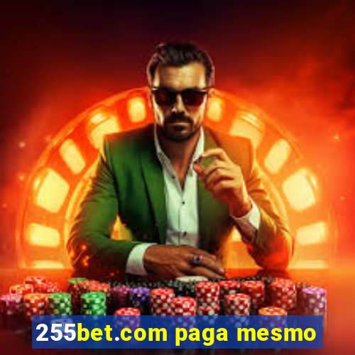 255bet.com paga mesmo