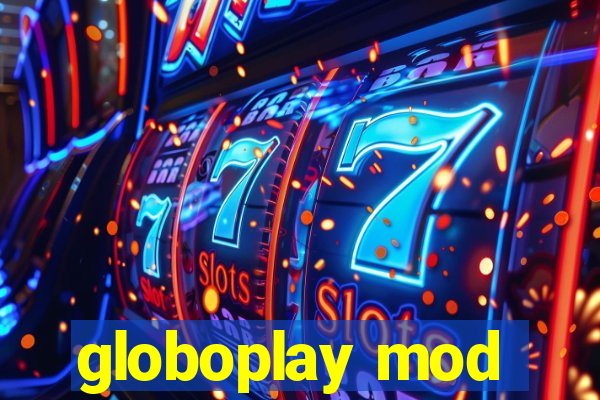 globoplay mod