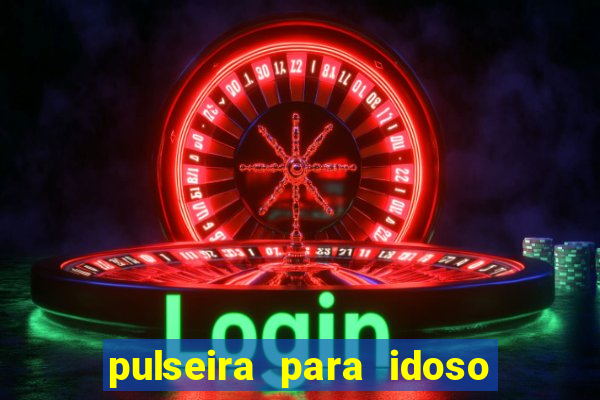 pulseira para idoso porto seguro