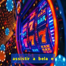 assistir a bela e a fera (1991 online dublado)