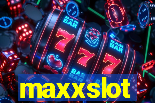 maxxslot