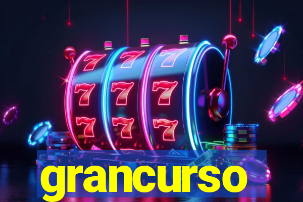 grancurso