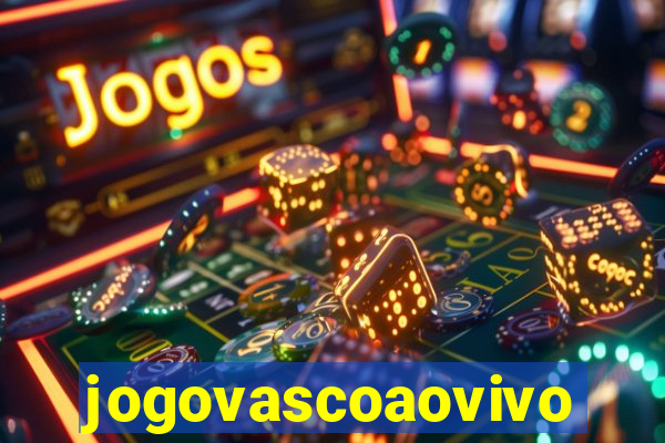 jogovascoaovivo