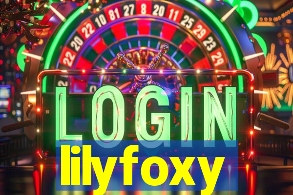 lilyfoxy