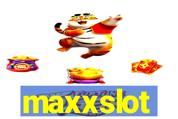 maxxslot