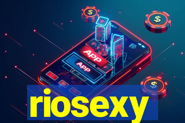 riosexy