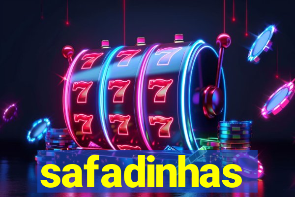 safadinhas