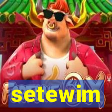 setewim