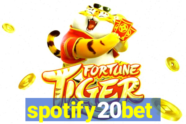 spotify20bet