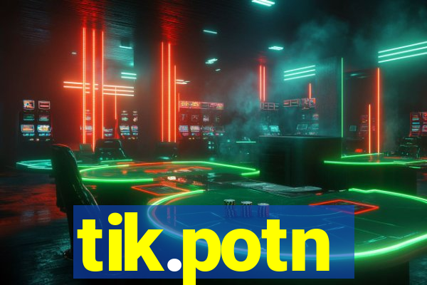 tik.potn