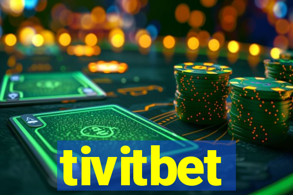 tivitbet