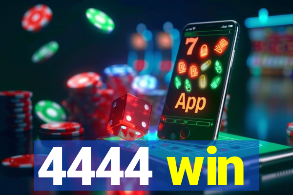 4444 win