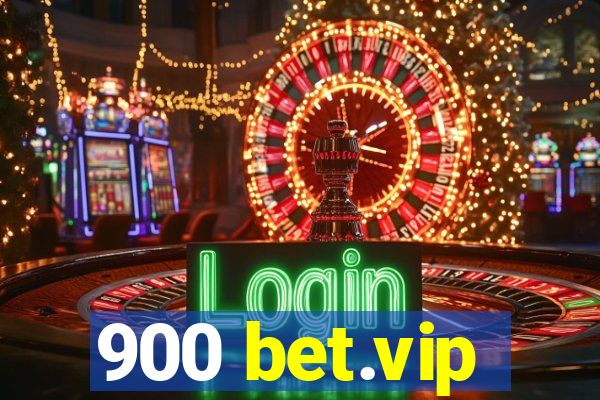 900 bet.vip