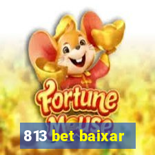 813 bet baixar