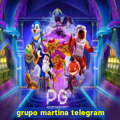 grupo martina telegram