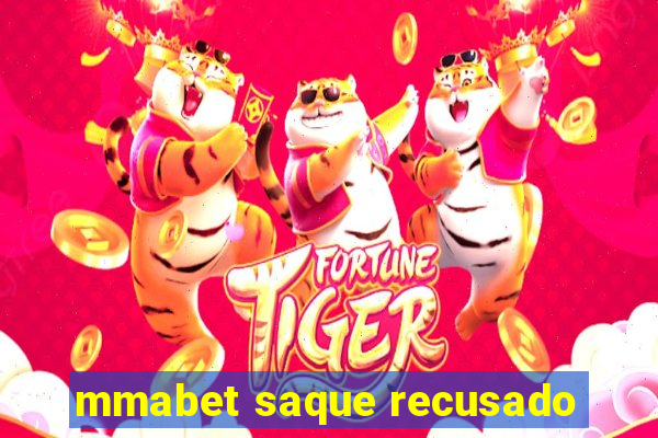 mmabet saque recusado