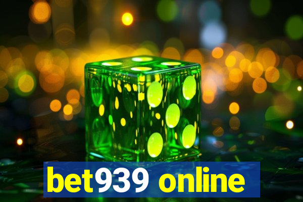 bet939 online