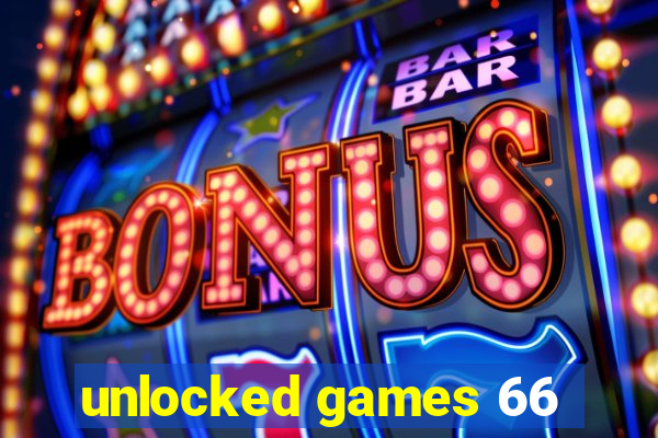 unlocked games 66