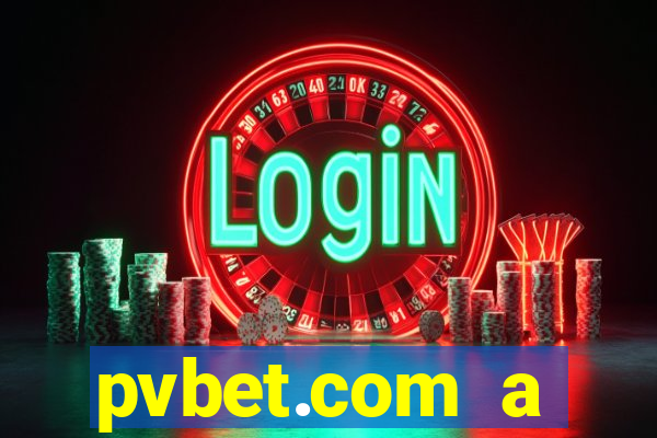 pvbet.com a plataforma de jogos de cassino