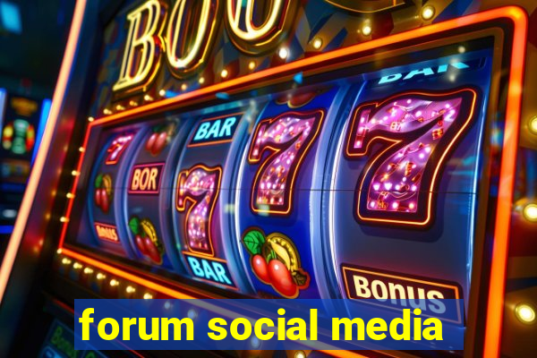 forum social media