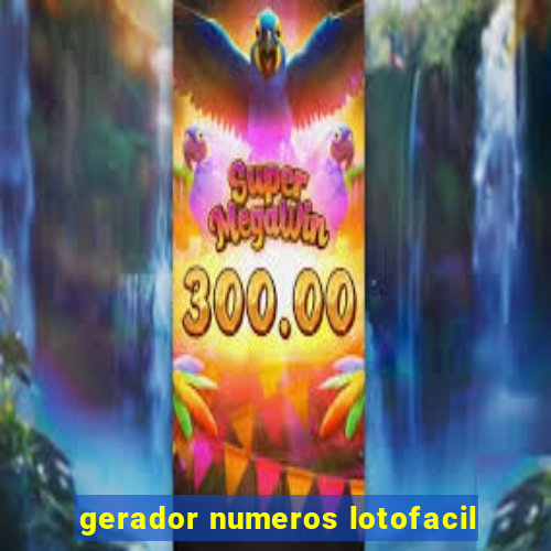 gerador numeros lotofacil