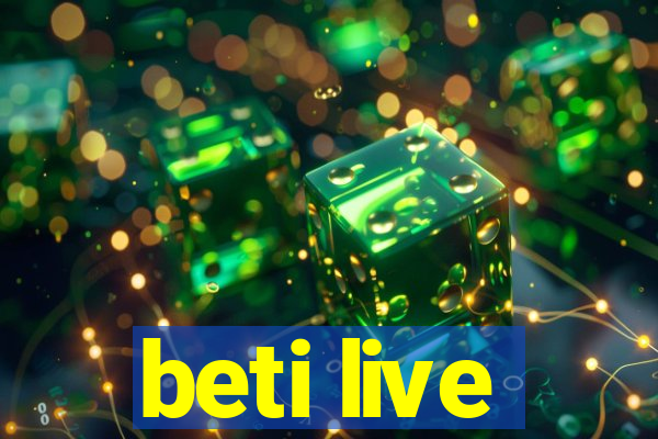 beti live