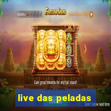 live das peladas