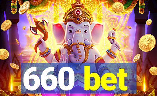 660 bet