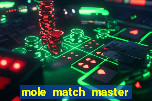 mole match master ganha dinheiro