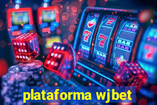 plataforma wjbet