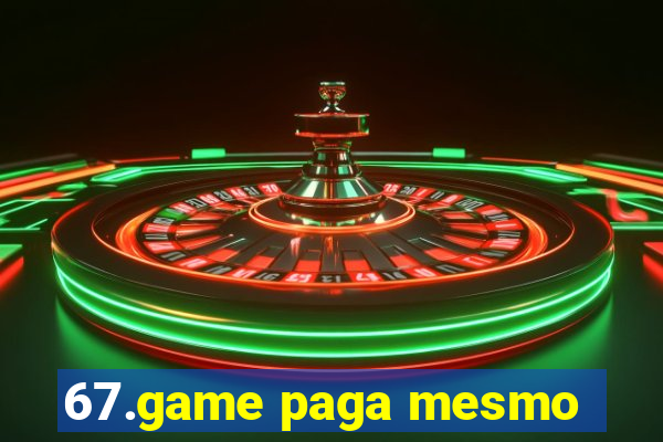 67.game paga mesmo