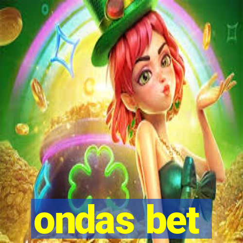 ondas bet