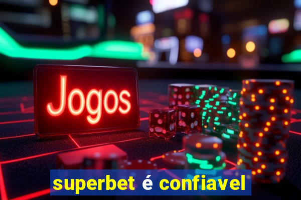 superbet é confiavel