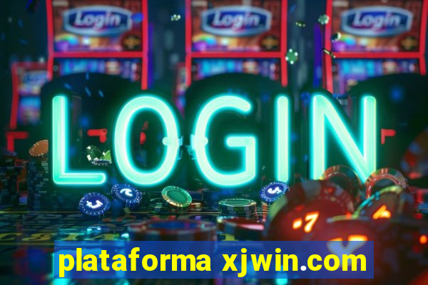 plataforma xjwin.com