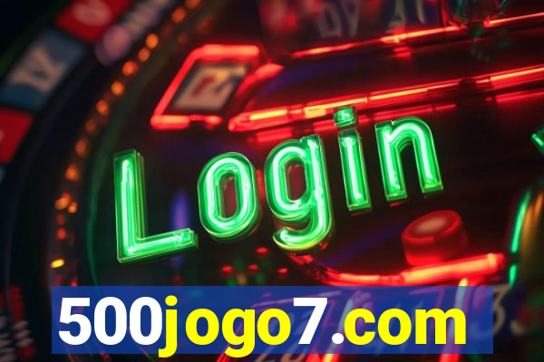 500jogo7.com