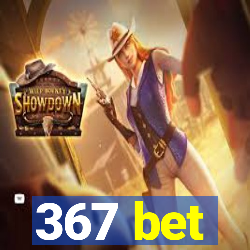 367 bet