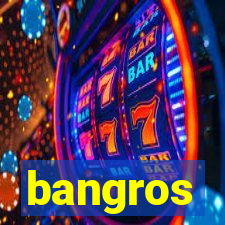 bangros