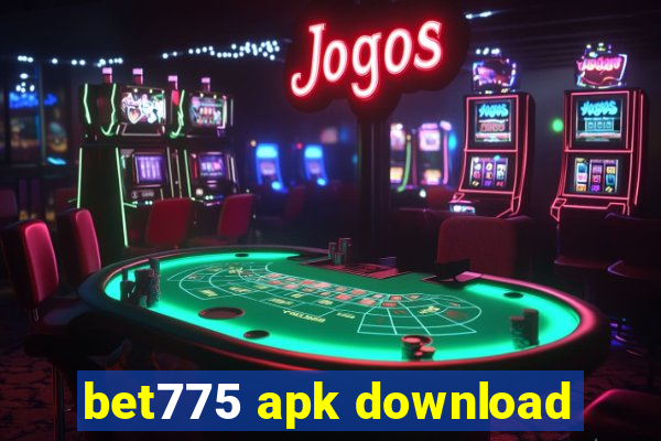 bet775 apk download