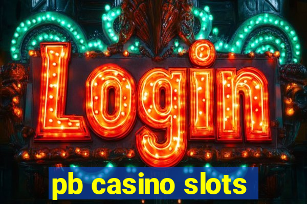 pb casino slots