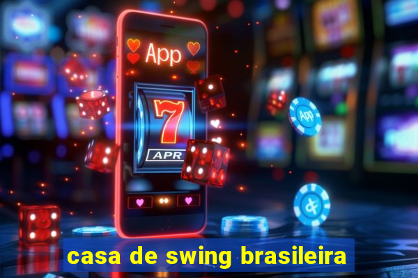 casa de swing brasileira